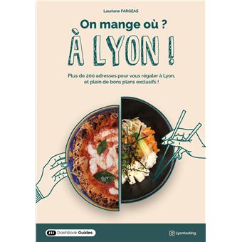 On mange où ? À Lyon !