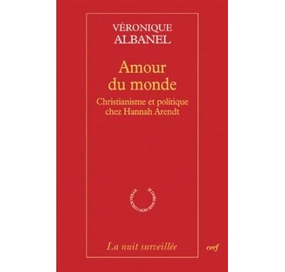 Amour du monde - Véronique Albanel - broché