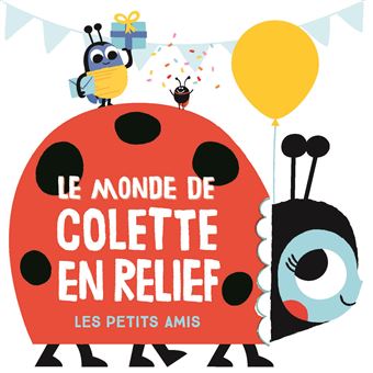 Le monde de Colette en relief