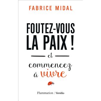 Foutez-vous la paix!
