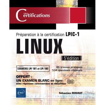 LINUX Préparation à la certification LPIC 1 Examens LPI 101 et LPI 102
