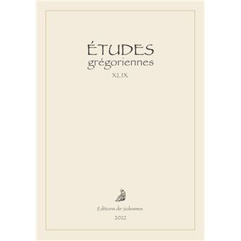 Études grégoriennes XLIX – 2022