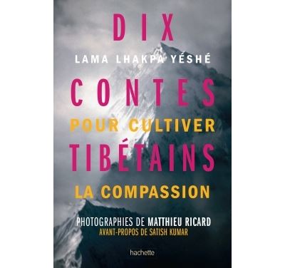 10 contes tibétains pour faire naître sa compassion