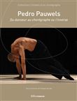 Pedro Pauwels - Du danseur au chorégraphe ou l'inverse
