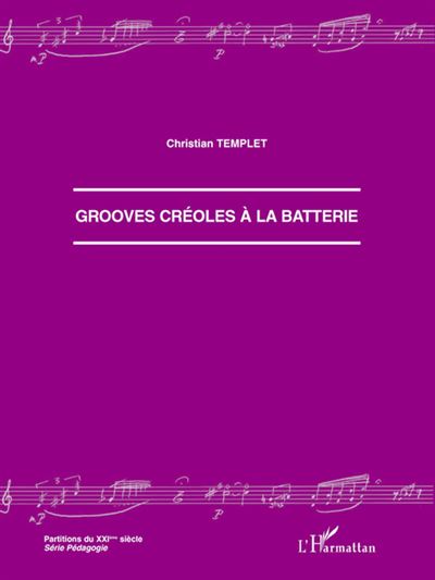 Grooves créoles à la batterie - Christian Templet - broché