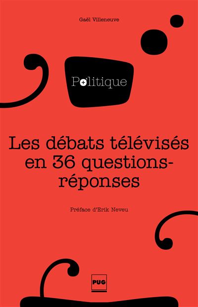 Les débats télévises en 36 questions-réponses