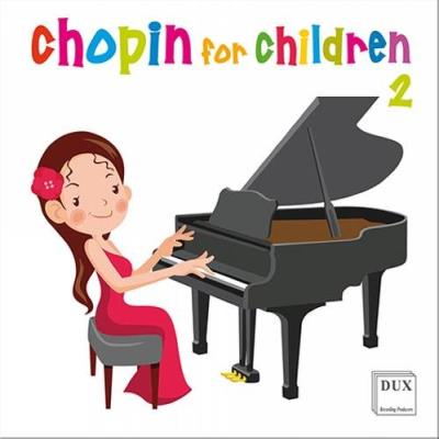 Chopin for children, Volume 2 : Œuvres pour piano