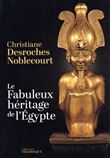 Le Fabuleux héritage de l'Egypte