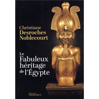 Le Fabuleux héritage de l'Egypte
