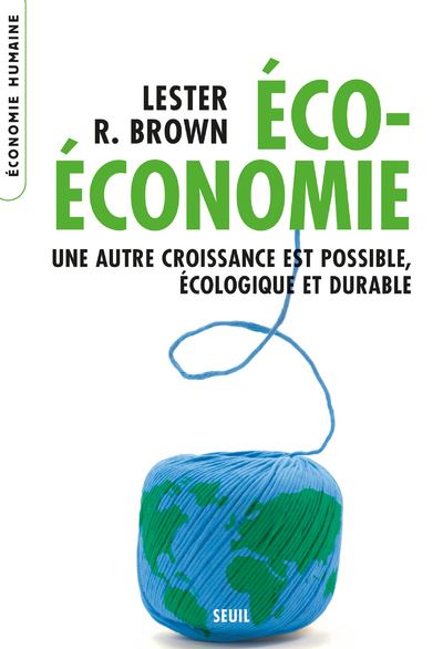 Eco-économie, une autre croissance est possible