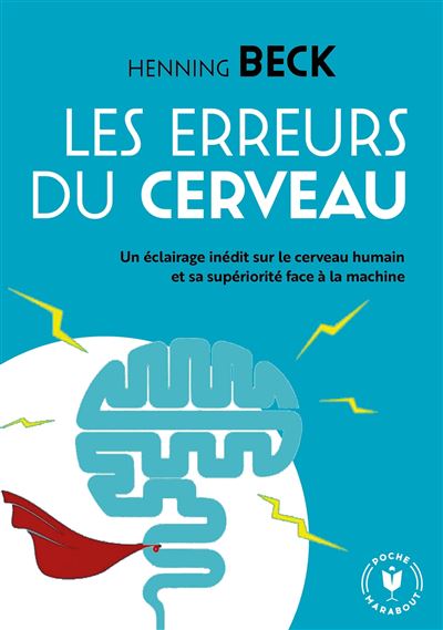 Les erreurs du cerveau un eclairage inedit sur le cerveau
