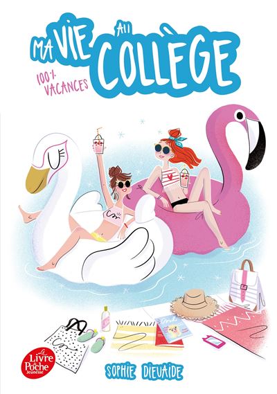 Ma vie au collège - 100% vacances - Sophie Dieuaide - Poche