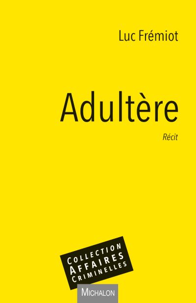 Adultère - Luc Fremiot - broché