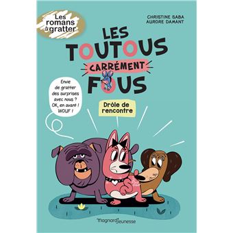 Les toutous carrément fous - Drôle de rencontre