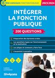 Intégrer la fonction publique – 200 questions (Catégories A, B et C – Édition 2023)