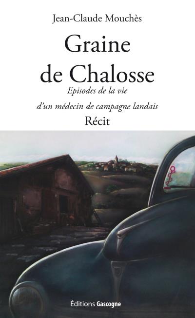 Graine de Chalosse - Jean-Claude Mouchès - broché