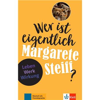 Wer ist eigentlich Margarete Steiff