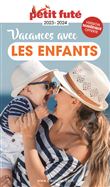 Guide Vacances avec les enfants 2023 Petit Futé