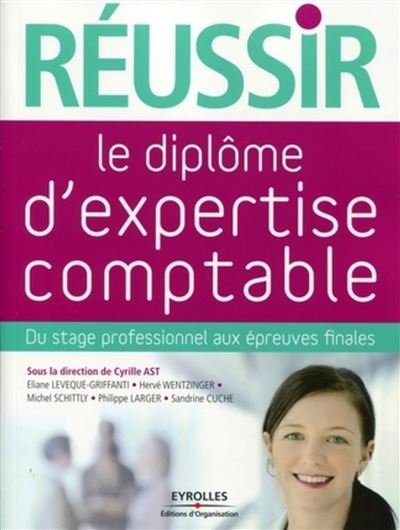 Réussir Le Diplôme D'expertise Comptable Du Stage Professionnel Aux ...