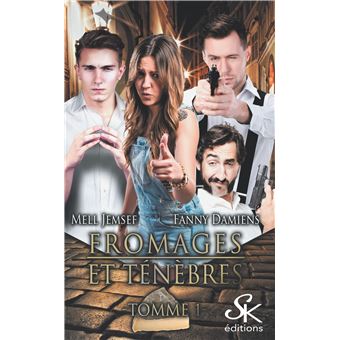 Fromages et ténèbres - Tomme 1