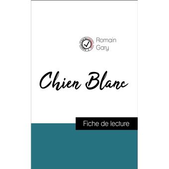 Analyse de l'œuvre : Chien Blanc (résumé et fiche de lecture plébiscités par les enseignants sur fichedelecture.fr) - 1