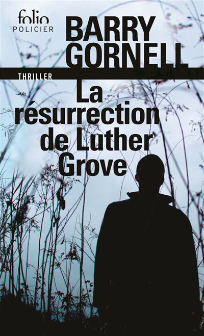 La résurrection de Luther Grove -  Barry Gornell - Poche
