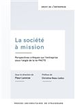 La société à mission. perspectives critiques sur l'entreprise sous l'angle de