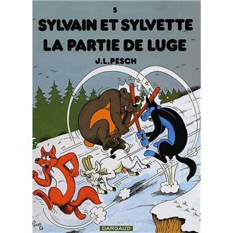 Sylvain Et Sylvette Tome 5 Sylvain Et Sylvette La Partie De Luge Jean Louis Pesch Jean Louis Pesch Cartonne Achat Livre Fnac