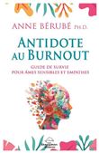 Antidote au burnout - Guide de survie pour âmes sensibles et empathes