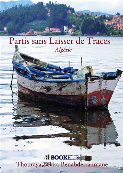 Partis sans Laisser de Traces - Thouraya Bekka Benabderrahmane - broché