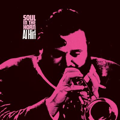 Al Hirt - Soul In The Horn LP / Be With Records BEWITH154LP