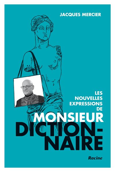 Les nouvelles expressions de Monsieur Dictionnaire