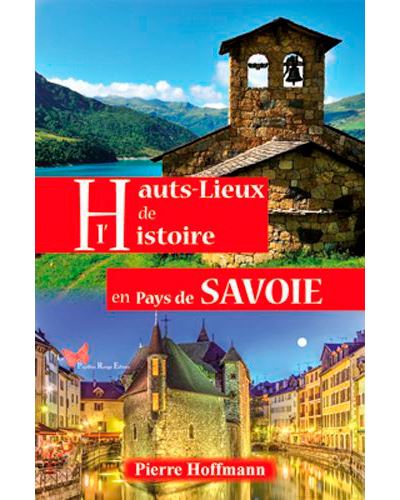Hauts lieux de l'histoire en Pays de Savoie