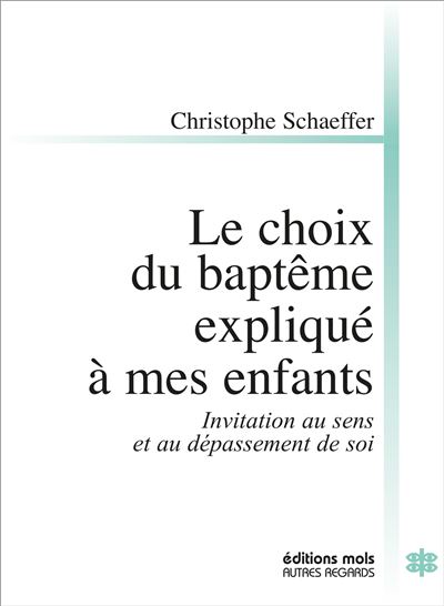 Le choix du bapteme explique a mes enfants