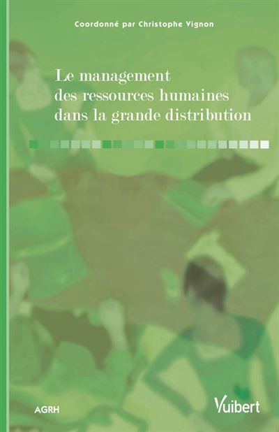 Le Management des ressources humaines dans la grande distribution - Christophe Vignon - broché