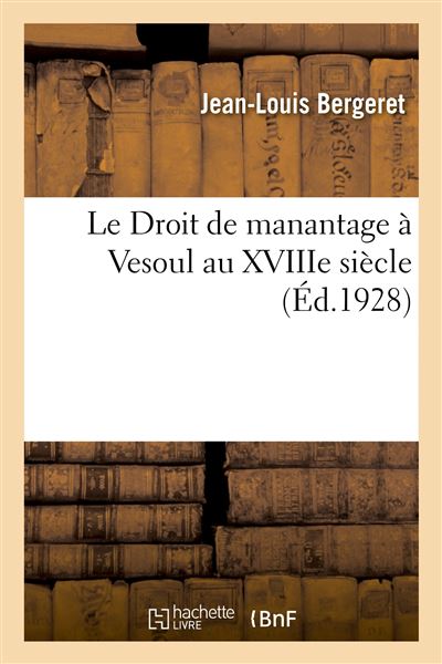 Le Droit de manantage à Vesoul au XVIIIe siècle
