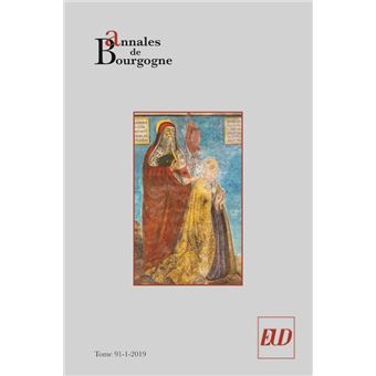Annales de Bourgogne. vol. 91-1-2019