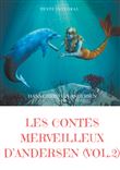 Les contes merveilleux d'Andersen  : Tome 2 (texte intégral)
