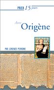 Prier 15 jours avec Origène