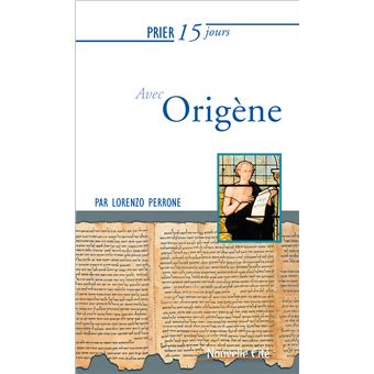 Prier 15 jours avec Origène