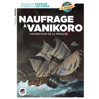 Naufrage à Vanikoro, l'expédition Lapérouse
