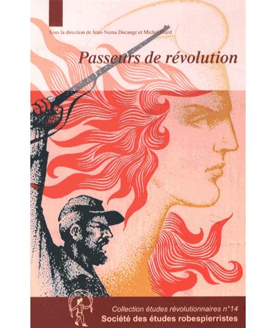 Passeurs de révolutions -  DUCANGE JEAN NU - broché