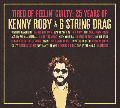 Tired Of Feelin' Guilty 25 Years Featuring 6 String Drag