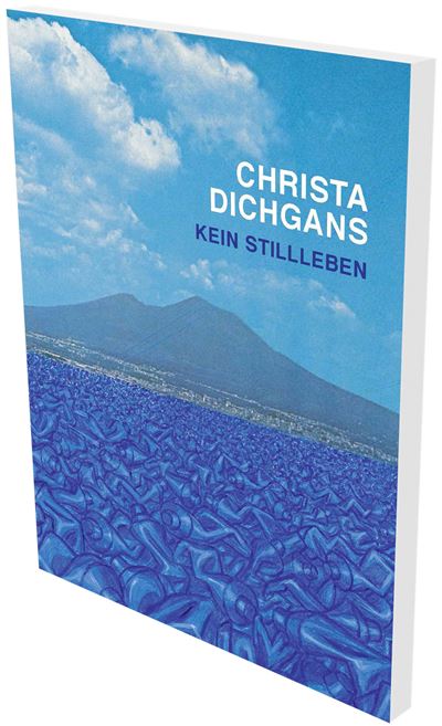 Christa dichgans kein stillleben