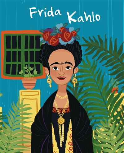 La vie de Frida Kahlo - Jane Kent - broché