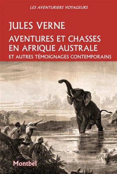 Aventures et chasses en Afrique australe