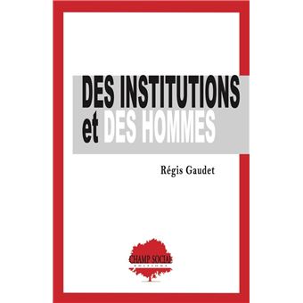 Des institutions et des hommes - 1