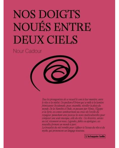 Nos doigts noués entre deux ciels - Nour Cadour - broché