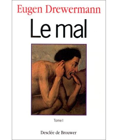 Le mal - Eugen Drewermann - (donnée non spécifiée)