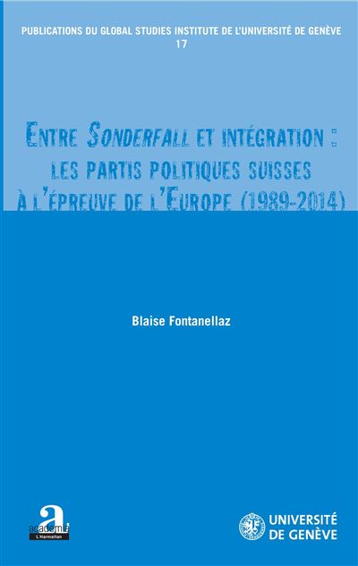 Entre Sonderfall et intégration: les partis politiques suisses à l'épreuve de l'Europe